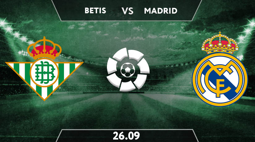 Real Betis vs Real Madrid  Preview Prediction: La Liga Match on 26.09.2020